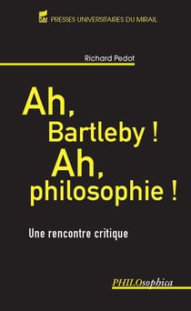 Ah bartleby ah philosophie