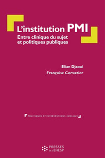 L'institution PMI - entre clinique du sujet et politiques publiques