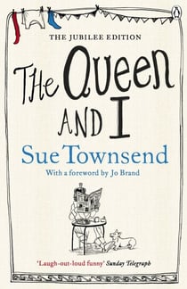 The Queen and I - A laugh-out-loud British satire from one of the nation’s most loved writers
