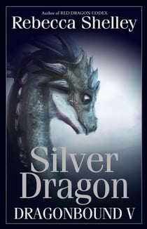 Dragonbound V: Silver Dragon - Dragonbound, #5