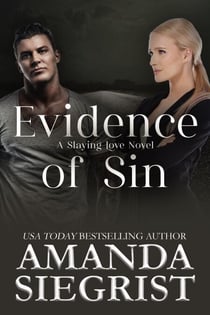 Evidence of Sin - A Slaying Love Novel, #4