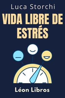 Vida Libre De Estrés - Colección Vida Equilibrada, #5