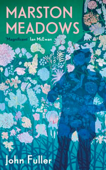 Marston Meadows - With the poem that inspired Ian McEwan's new novel What We Can Know