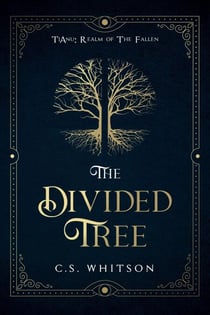 The Divided Tree - TiAnu: Realm of The Fallen, #1