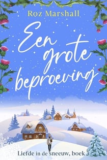 Een grote beproeving - Liefde in de sneeuw, #3