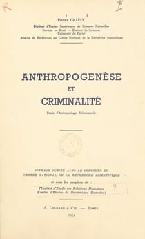 Anthropogenèse et criminalité - Étude d'anthropologie relationnelle