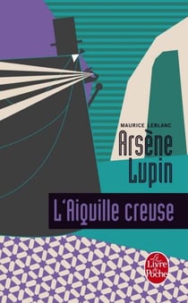 L'Aiguille creuse - Arsène Lupin