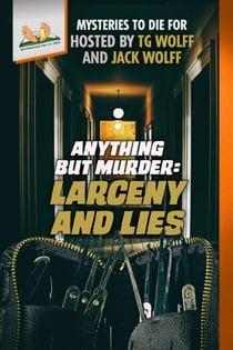 Anything but Murder: Larceny and Lies - Mysteries to Die For