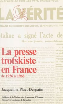 La presse trotskiste en France de 1926 à 1968 - Essai bibliographique