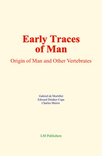 Early Traces of Man - Origin of Man and Other Vertebrates