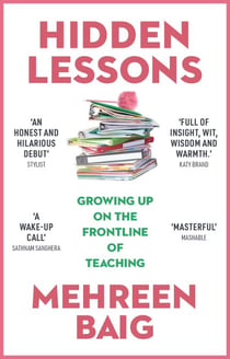 Hidden Lessons - Growing Up on the Frontline of Teaching