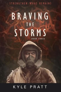 Braving the Storms - Strengthen What Remains, #3