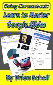 Going Chromebook: Learn to Master Google Slides - Going Chromebook, #4