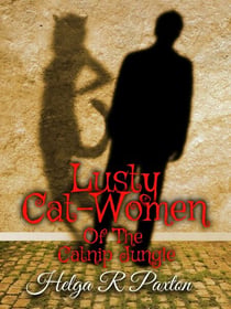 Lusty Cat-women of the Catnip Jungle - Catnip Jungle, #1