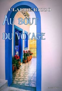 Au bout du voyage - Roman