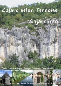 Cajarc selon Ternoise Cajarc.info - Après Françoise Sagan, Georges Pompidou, Papy Mougeot : la beauté fut saisie...