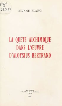 La Quête alchimique dans l'œuvre d'Aloysius Bertrand