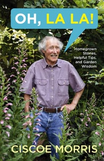 Oh, La La! - Homegrown Stories, Helpful Tips, and Garden Wisdom