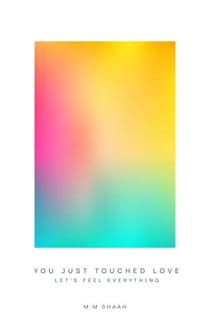 You Just Touched Love