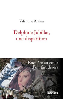 Delphine Jubillar, une disparition - Enquête au coeur d'un fait divers