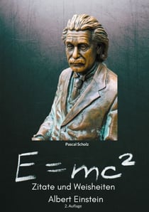 Albert Einstein - Zitate und Weisheiten, 2. Auflage