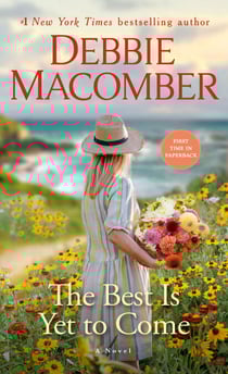 The Best Is Yet to Come - A Novel