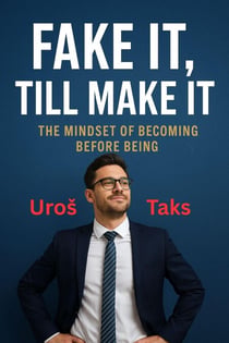 Fake it, till make it