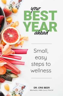 Your Best Year Ahead - SMALL, EASY STEPS TO WELLNESS