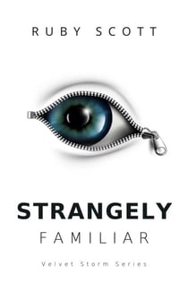 Strangely Familiar - The Velvet Storm Series, #2
