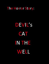 Devil's Cat in the Well
