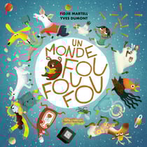 Un monde fou fou fou