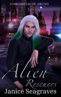 Alien Rescuers - Chronicles of Arcon, #9