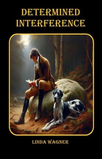 Determined Interference - Darcy & Elizabeth: Finding Love, #3