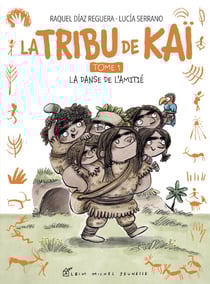 La Tribu de Kaï - tome 1 - La Danse de l'amitié