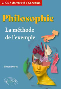 Philosophie. La méthode de l'exemple - CPGE. Université. Concours