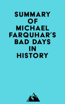 Summary of Michael Farquhar's Bad Days in History