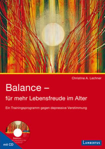 Balance - für mehr Lebensfreude im Alter - Ein Trainingsprogramm gegen depressive Verstimmung