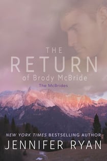 The Return of Brody McBride - Book One: The McBrides
