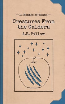 Creatures From the Caldera - 12 Months of Whump, #5