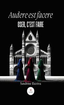 Audere est facere - Oser, c’est faire
