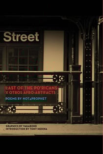 Last of the Po’Ricans y Otros Afro-artifacts, Poems by Not4Prophet - NUYORICAN WORLD SERIES