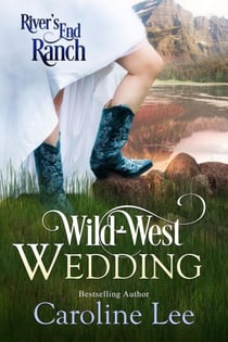 Wild-West Wedding - River's End Ranch, #2