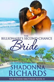 The Billionaire's Second-Chance Bride - The Romero Brothers (Billionaire Romance), #1