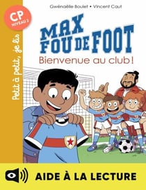 Bienvenue au club ! - Lecture aidée