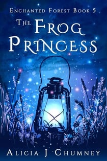 The Frog Princess - The Enchanted Forest, #5