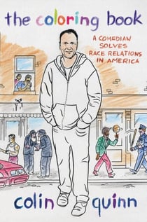The Coloring Book - A Comedian Solves Race Relations in America
