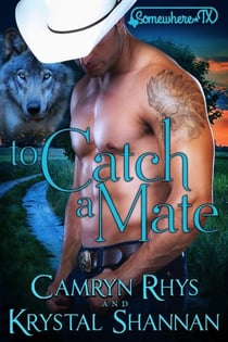 To Catch A Mate - VonBrandt Wolf Pack, #2