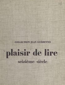 Plaisir de lire - XVIe siècle