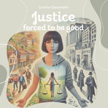 Justice - forced to be good