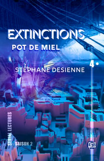 Pot de miel - Extinctions S2-EP4